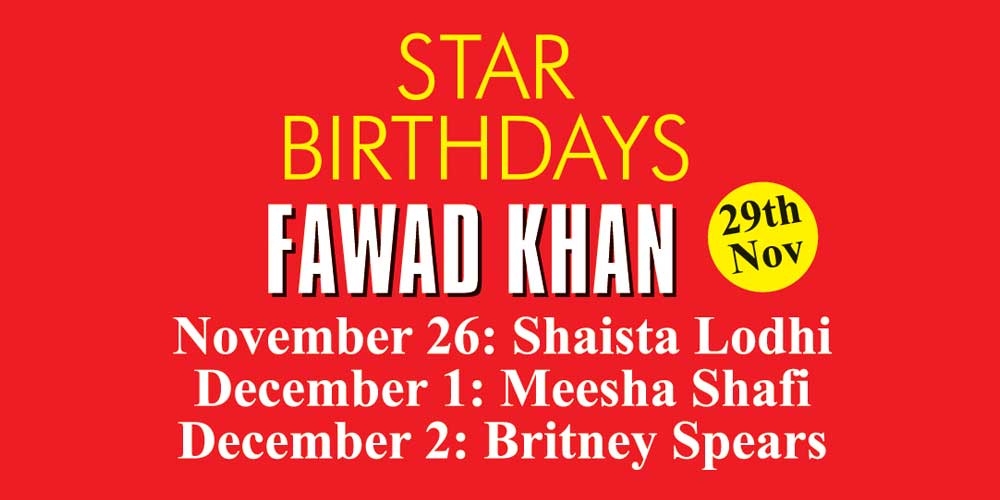 Celebrity Birthday Today: Shaista Lodhi, Fawad Khan and Meesha Shafi